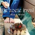 Cover Art for 9789029719667, De zoete inval / druk 1 by Alice J. Wisler