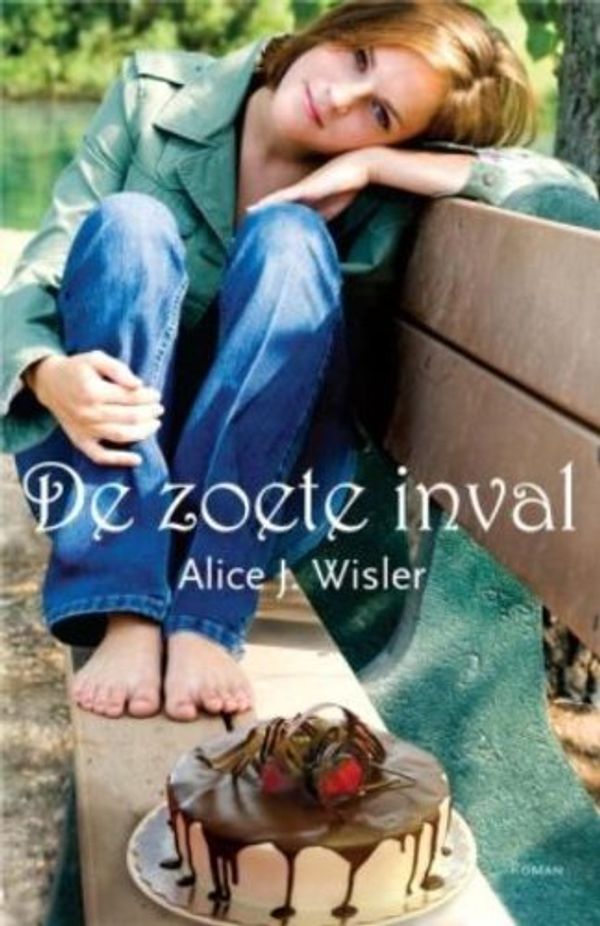 Cover Art for 9789029719667, De zoete inval / druk 1 by Alice J. Wisler