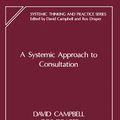 Cover Art for 9780367104597, A Systemic Approach to Consultation by David Campbell