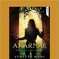 Cover Art for 9781525287114, The Medoran Chronicles: Arkarnae (1) by Lynette Noni