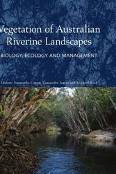 Cover Art for 9780643096318, Vegetation of Australian Riverine LandscapesBiology, Ecology and Management by Samantha Capon