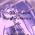 Cover Art for 9781468184440, 150 Femdom Assignments for Your Sissy / Submissive by Mistress Jessica