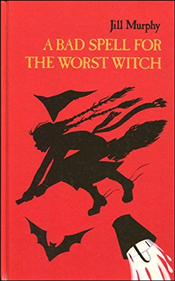Cover Art for 9780670800308, A Bad Spell for the Worst Witch by Jill Murphy