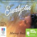 Cover Art for B00BLDINPY, Eucalyptus by Murray Bail