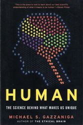 Cover Art for 9781607515418, Human: The Science Behind What Makes Us Unique by Michael S. Gazzaniga
