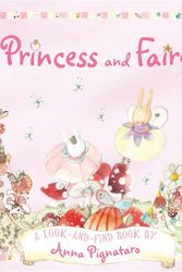 Cover Art for 9781407107998, Princess and Fairy by Anna Pignataro