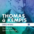 Cover Art for 9781532657085, Thomas à Kempis by Greg Peters