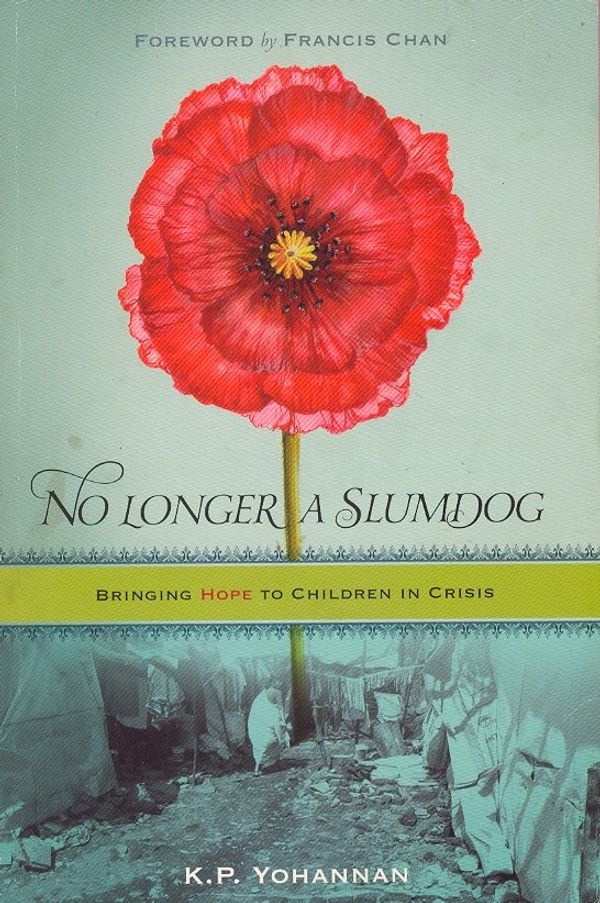 Cover Art for 9781595890658, No Longer a Slumdog by K P Yohannan