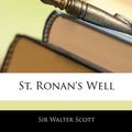Cover Art for 9781143448133, St. Ronan's Well by Walter Scott