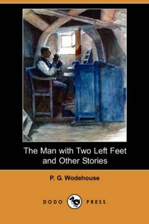 Cover Art for 9781406564464, The Man with Two Left Feet and Other Stories by P. G. Wodehouse