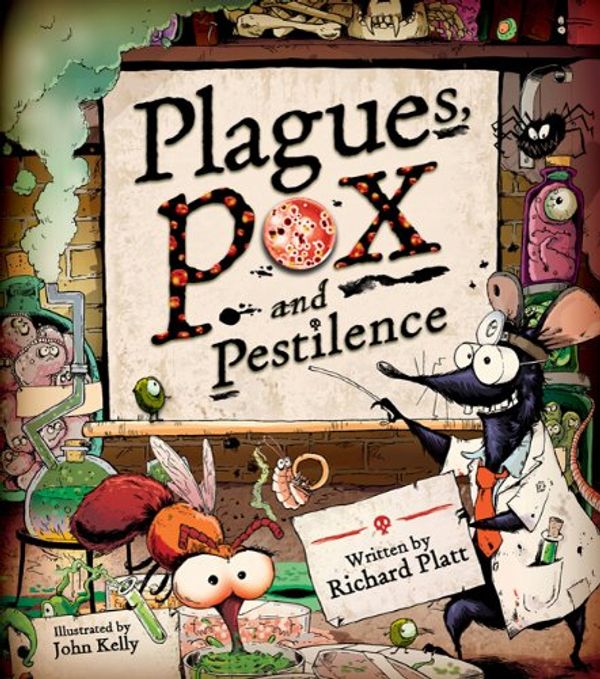 Cover Art for 9780753466872, Plagues, Pox, and Pestilence by Richard Platt
