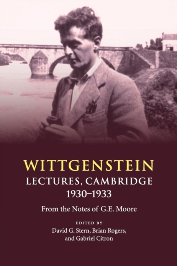 Cover Art for 9781108730198, Wittgenstein: Lectures, Cambridge 1930–1933: From the Notes of G. E. Moore by Unknown