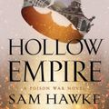 Cover Art for 9780765396945, Hollow Empire: A Poison War Novel (Poison Wars) by Sam Hawke