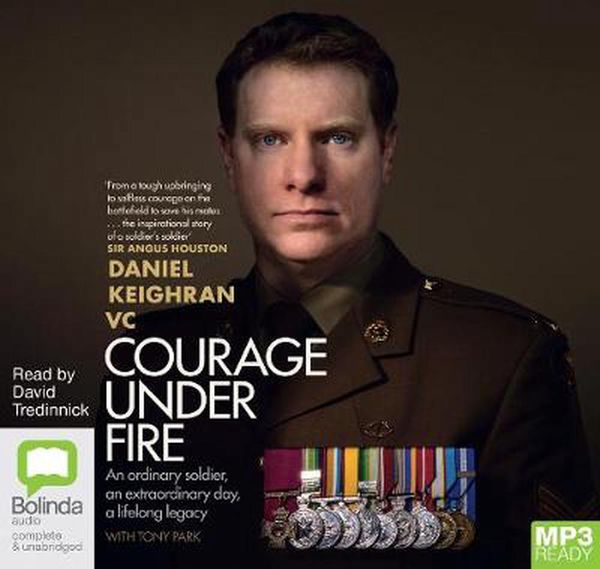 Cover Art for 9781867500513, Courage Under Fire by Daniel Keighran
