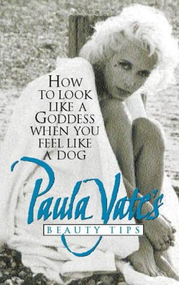 Cover Art for 9780722531570, How to Look Like a Goddess When You Feel Like a Dog by Paula Yates