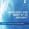 Cover Art for 9781433514159, What Does God Want of Us Anyway? by Mark Dever