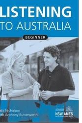 Cover Art for 9780731018765, Listening to Australia: Beginner by Patti Nicholson, Anthony Butterworth