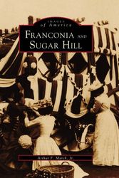 Cover Art for 9780738563992, Franconia and Sugar Hill by Jr.  Arthur F. March