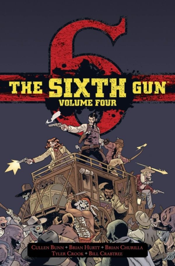 Cover Art for 9781620104224, The Sixth Gun Hardcover, Volume Four by Cullen Bunn