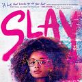 Cover Art for 9781534455245, Slay by Brittney Morris