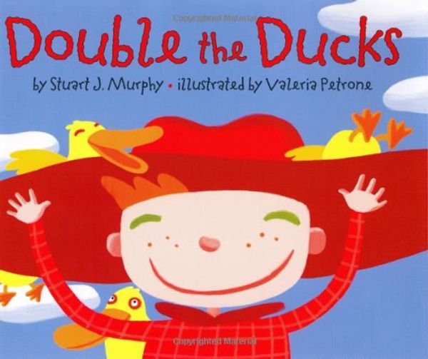 Cover Art for 9780060289225, Double the Ducks by Stuart J. Murphy