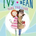 Cover Art for 9781452128474, Ivy and Bean Take the Case: Book 10 by Annie Barrows