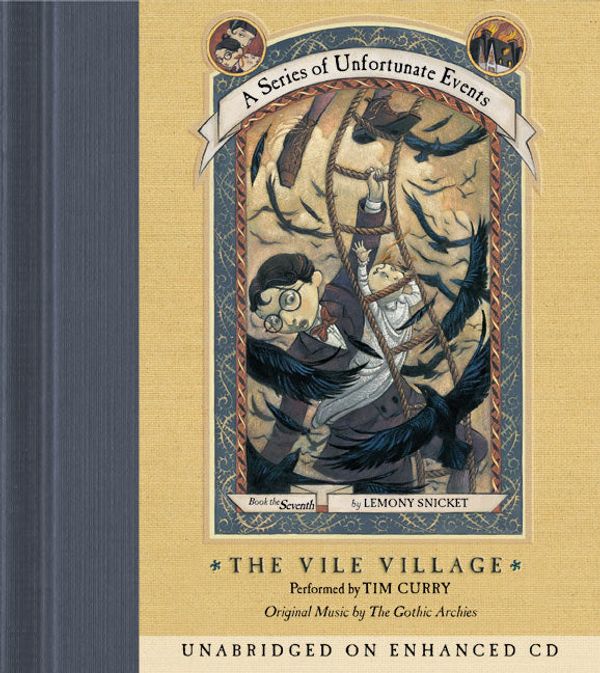 Cover Art for 9780060566227, Series of Unfortunate Events #7: The Vile Village CD by Lemony Snicket