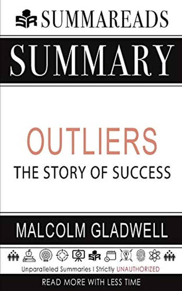 Cover Art for 9781648130076, Summary of Outliers: The Story of Success by Malcolm Gladwell by Summareads Media