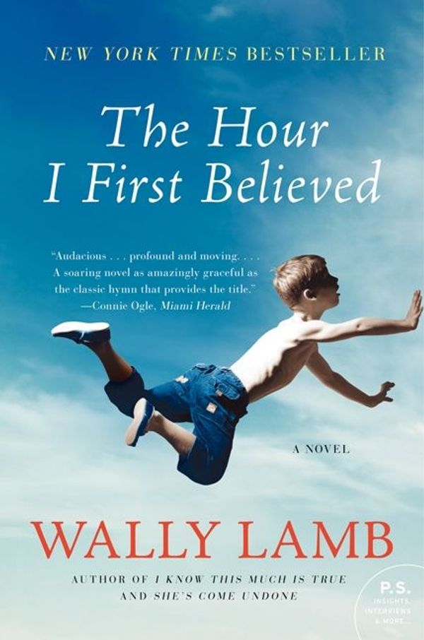 Cover Art for 9780061980312, The Hour I First Believed by Wally Lamb