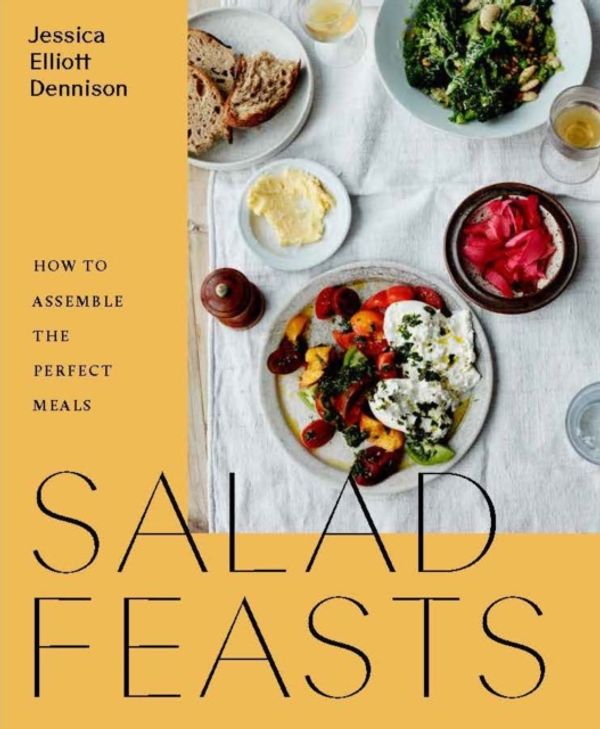 Cover Art for 9781784881641, Salad Feasts: How to assemble the perfect meals by Jessica Elliott Dennison