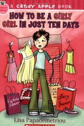 Cover Art for 9780439890588, How to Be a Girly Girl in Just Ten Days by Lisa Papademetriou