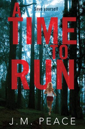 Cover Art for 9781743538494, A Time to Run by J.M. Peace