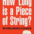 Cover Art for 9781906032555, How Long is a Piece of String? by Rob Eastaway, Jeremy Wyndham