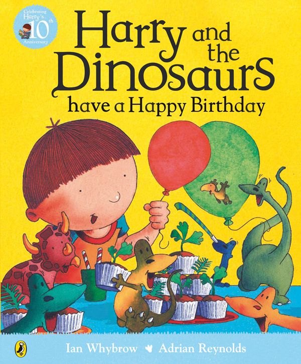 Cover Art for 9780141500515, Harry and the Dinosaurs have a Happy Birthday by Ian Whybrow