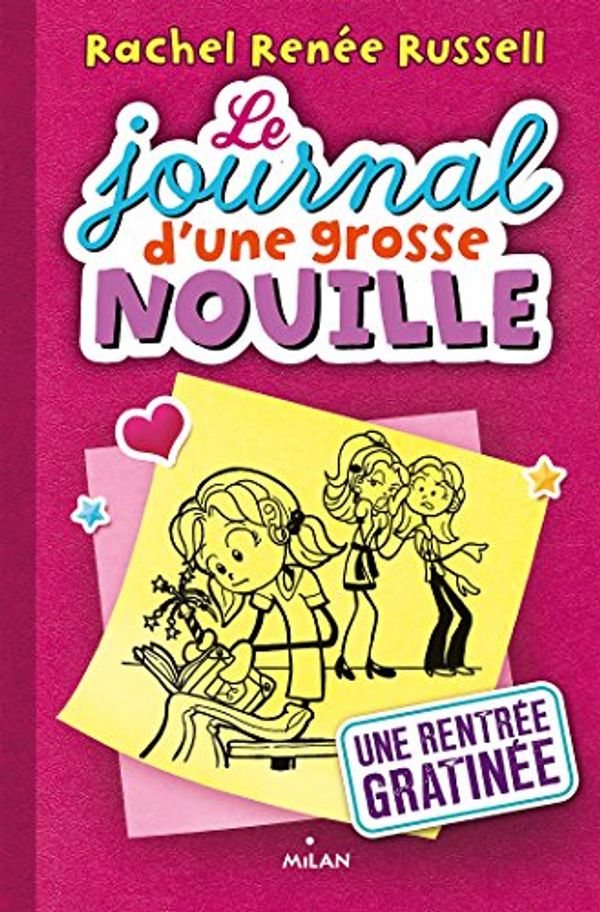 Cover Art for B01M8IJPTS, Le journal d'une grosse nouille, Tome 01 : Une rentrée gratinée by Rachel Renée Russell, Cantin-Sablé, Virginie