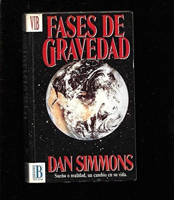 Cover Art for 9788440642363, Fases de gravedad by Dan Simmons