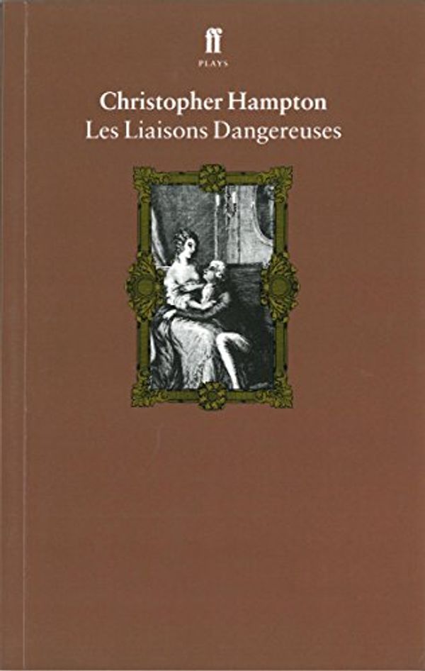 Cover Art for 9780571137244, Les Liaisons Dangereuses by Christopher Hampton