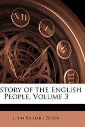 Cover Art for 9781142858544, History of the English People, Volume 3 by John Richard Green