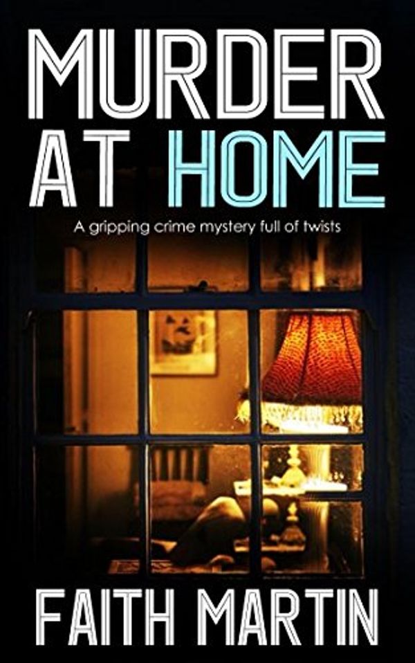 Cover Art for 9781912106424, Murder At Home by Faith Martin