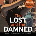 Cover Art for B082NVXDLW, The Lost and the Damned (Banlieue Trilogy) by Olivier Norek