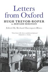 Cover Art for 9780753822050, Letters from Oxford: Hugh Trevor-Roper to Bernard Berenson by Biography: general
