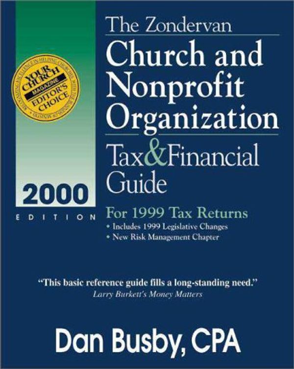 Cover Art for 9780310228868, The Zondervan Church and Nonprofit Organization Tax and Financial Guide: For 1999 Tax Returns (Zondervan Church & Nonprofit Organization Tax & Financial Guide) by Dan Busby