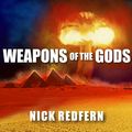 Cover Art for 9781799986812, Weapons of the Gods: How Ancient Alien Civilizations Almost Destroyed the Earth by Nick Redfern