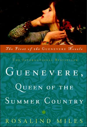 Cover Art for 9780609806500, Guenevere, Queen of the Summer Country by Rosalind Miles