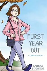 Cover Art for 9781785922589, First Year Out: A Transition Story by Sabrina Symington