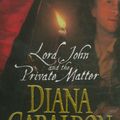 Cover Art for 9780099461173, Lord John And The Private Matter by Diana Gabaldon