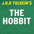 Cover Art for 9781519991232, The Hobbit: or, There and Back Again by J.R.R. Tolkien Digest & Review by Reader's Companions