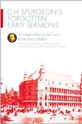 Cover Art for 9781846252020, C H Spurgeon's Forgotten Early Sermons by Terence Peter Crosby