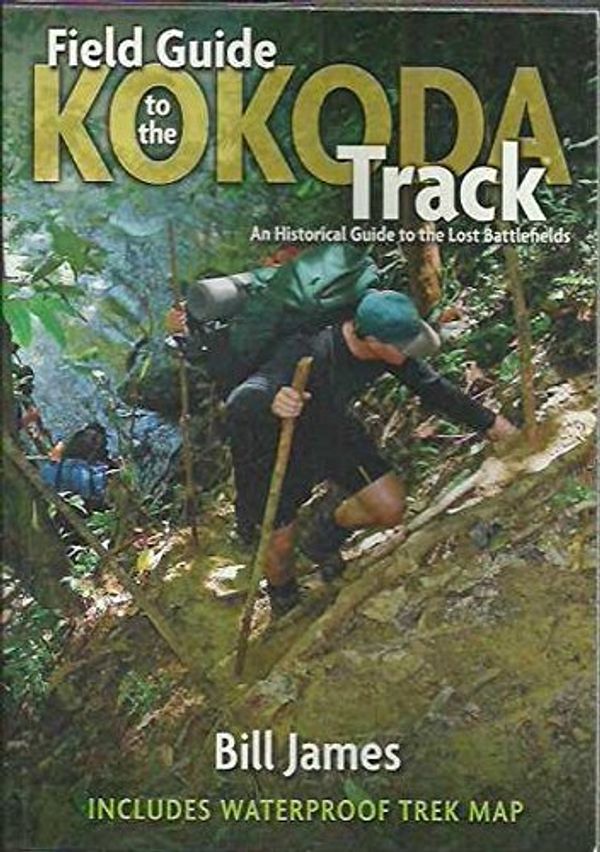 Cover Art for 9780977570409, Field Guide to the Kokoda Track by Bill James