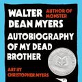 Cover Art for 9781417767458, Autobiography of My Dead Brother by Walter Dean Myers